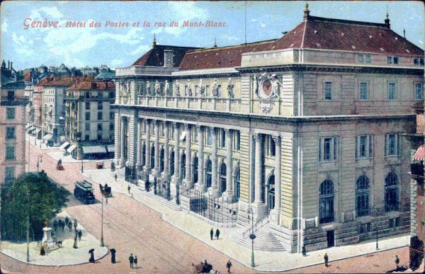 Genève. Hotel des Postes et la rue du Mont-Blanc Vorderseite