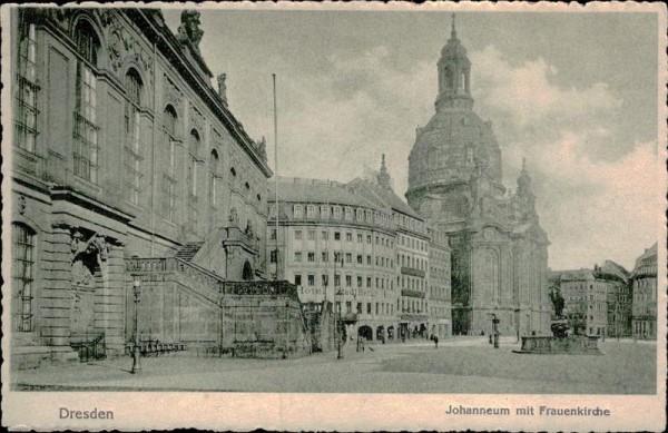 Dresden - Johanneum mit Frauenkirche Vorderseite