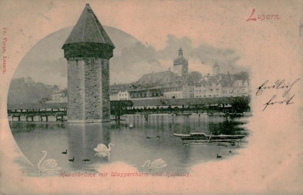Kapellbrücke mit Wasserthurm und Rathaus, Luzern um 1899 Vorderseite