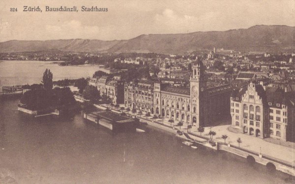 Stadt Zürich. Bauschänzli, Stadthaus