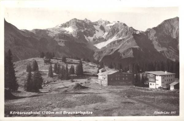 Körberseehotel (1700 m) mit Braunarlspitze