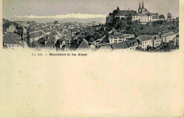 Neuchâtel et les Alpes (ca. 1900) Vorderseite