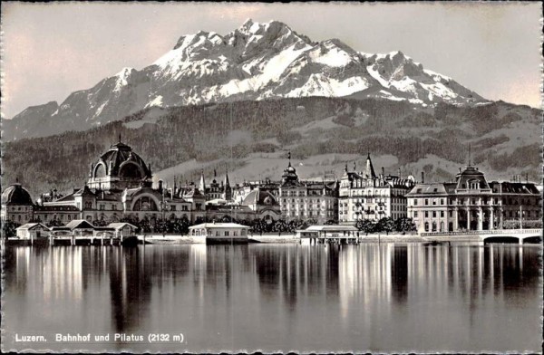 Luzern Bahnhof und Pilatus (2132 m) Vorderseite