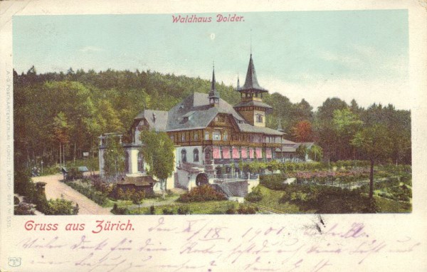 Gruss aus Zürich. Waldhaus Dolder. 1901