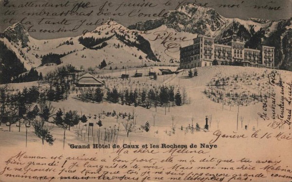 Grand Hôtel de Caux et les Rochers de Naye. 1899 Vorderseite