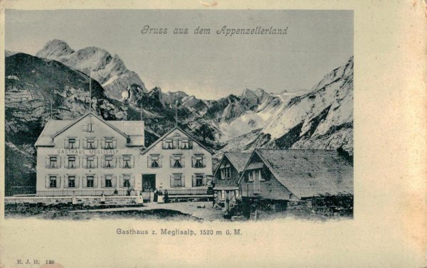 Gruss aus dem Appenzellerland, Gasthaus z. Meglisalp Vorderseite