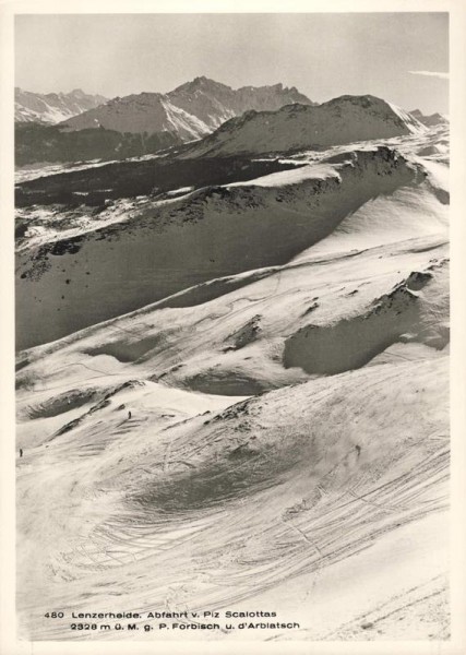 Lenzerheide. Abfahrt vom Piz Scalottas g. P. Forbisch(Forbesch), d`Arblatsch Vorderseite