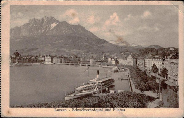 Luzern - Schweizerhofquai und Pilatus Vorderseite