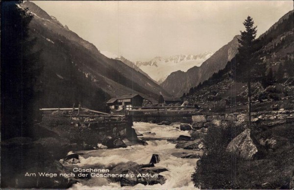 Göschenen Am Wege nach Göscheneralp Abfrutt Vorderseite