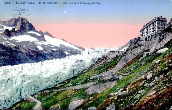 Furkastrasse, Hotel Belvédère mit Rhonegletscher Vorderseite