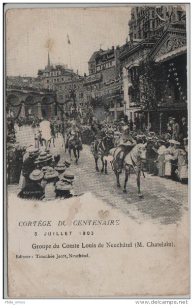 Neuenburg - Cortege du Centenaire - groupe du Comte Louis de Neuchatel