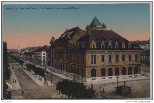 La Chaux de Fonds - La Poste et rue Leopold Robert