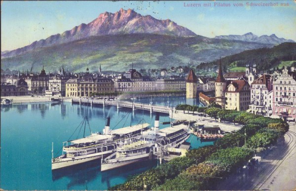Luzern, mit Pilatus, vom Schweizerhof aus