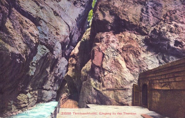 Taminaschlucht. Eingang zu den Thermen