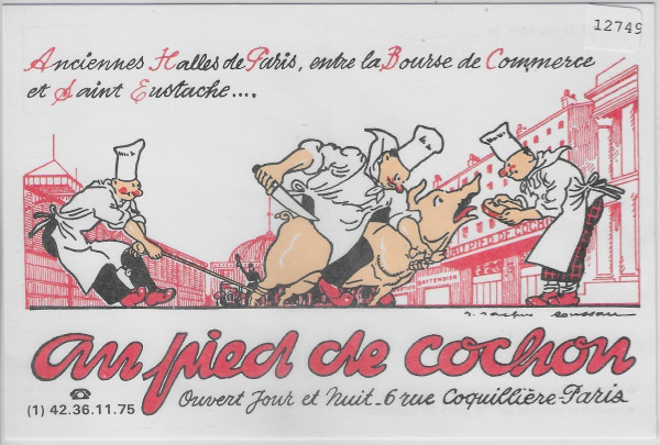 Restaurant AU PIED DE COCHON rue Coquill Restaurant AU PIED DE COCHON rue Coquilliere PARIS