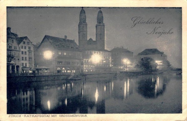Zürich - Rathausquai mit Grossmünster. Glückliches Neujahr. 1923 Vorderseite