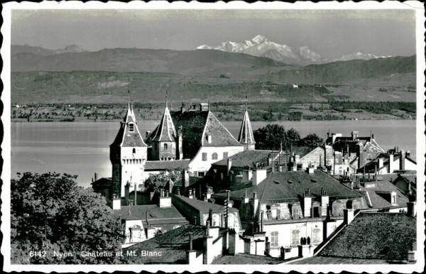 Nyon. Château et Mont Blanc (4810 m) Vorderseite