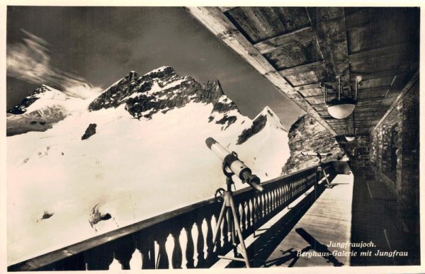 Jungfraujoch. Berghaus-Galerie mit Jungfrau Vorderseite