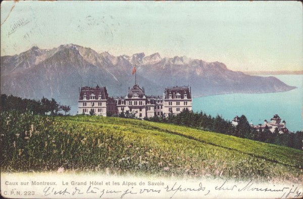 Caux sur Montreux. Le Grand Hôtel et les Alpes de Savoie