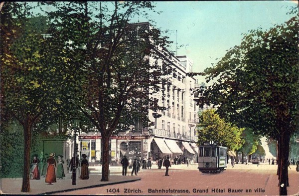 Zürich. Bahnhofstrasse, Grand Hotel Bauer en ville Vorderseite