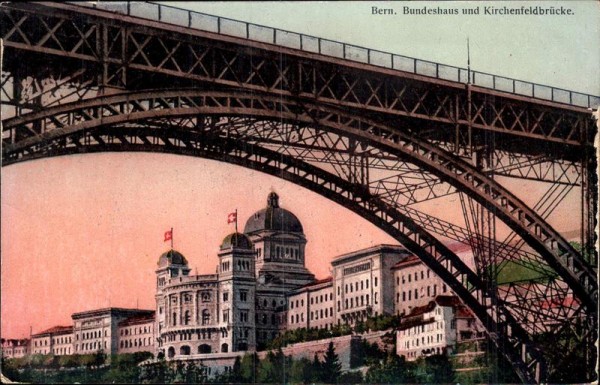 Bern, Bundeshaus und Kirchenfeldbrücke Vorderseite