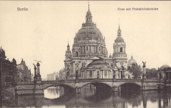 Berlin, Dom mit Friedrichsbrücke