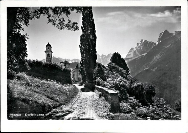 Soglio - Dorfeingang Vorderseite