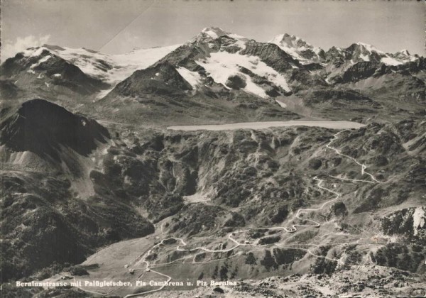 Berninastrasse mit Palügletscher, Piz Cambrena u. Piz Bernina Vorderseite