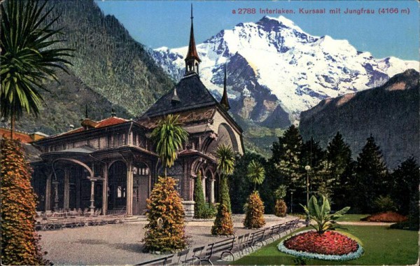 Interlaken - Kursaal mit Jungfrau (4166 m) Vorderseite