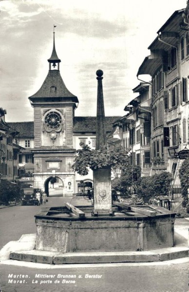 Murten. Mittlerer Brunnen u. Berntor Vorderseite