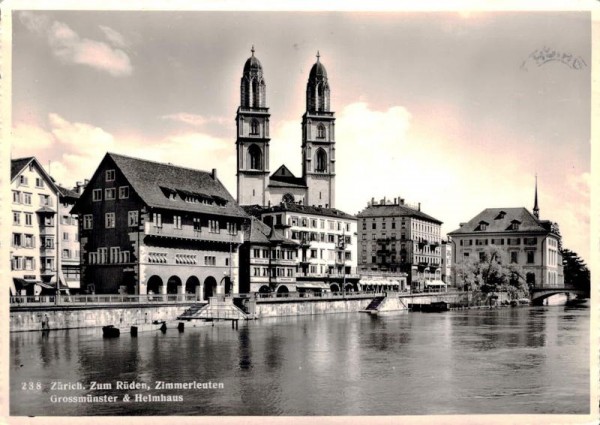 Zürich. Zum Rüden, Zimmerleuten, Grossmünster & Helmhaus Vorderseite