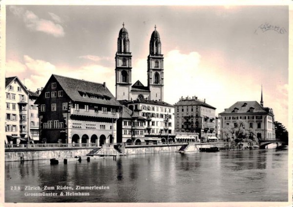 Zürich. Zum Rüden, Zimmerleuten, Grossmünster & Helmhaus Vorderseite