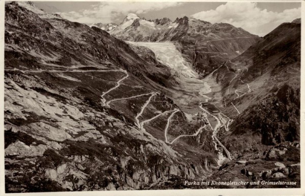 Furka mit Rhonegletscher und Grimselstrasse