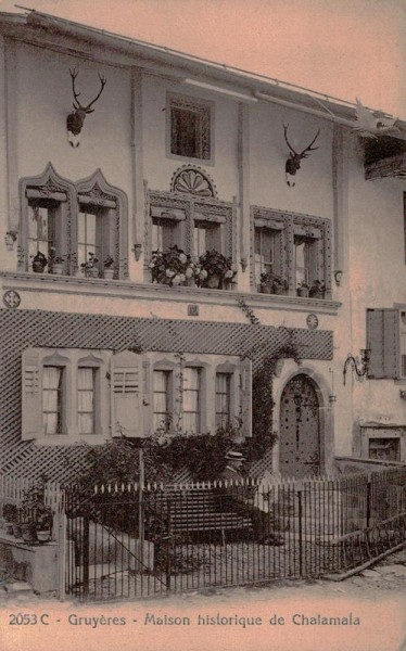 Gruyéres - Maison de Chalamala Vorderseite