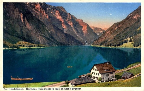 Der Klöntalersee. Gasthaus Rodannenberg Vorderseite