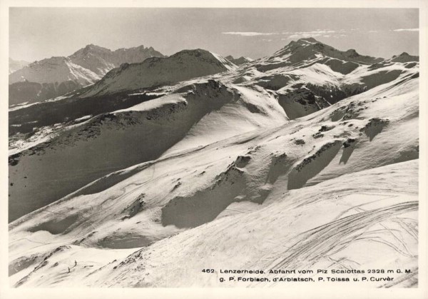 Lenzerheide. Abfahrt vom Piz Scalottas g. P. Forbisch(Forbesch), d`Arblasch(Arblatsch), P. Toissa, P. Curvér Vorderseite