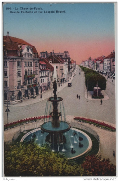 La Chaux de Fonds - Grande Fontaine et Rue Léoplod Robert