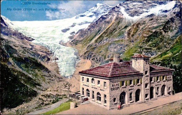 Berninabahn Alp Gründ mit Palügletscher. 1926 Vorderseite