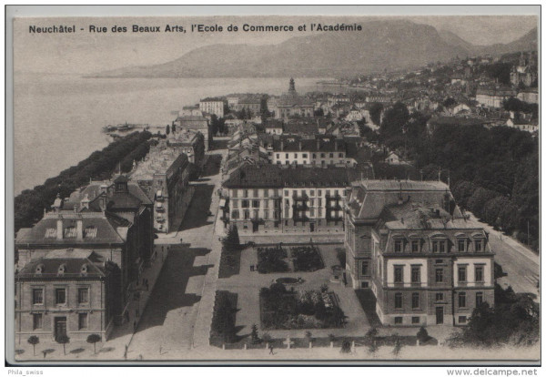 Neuchatel - Neuenburg - Rue des Beaux Arts, l'Ecole de Commerce et l'Academie