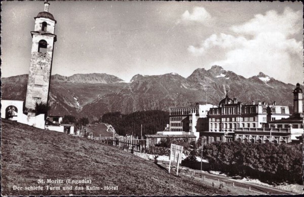 St.Moritz (Engadin) Der schiefe Turm und das Kulm - Hotel