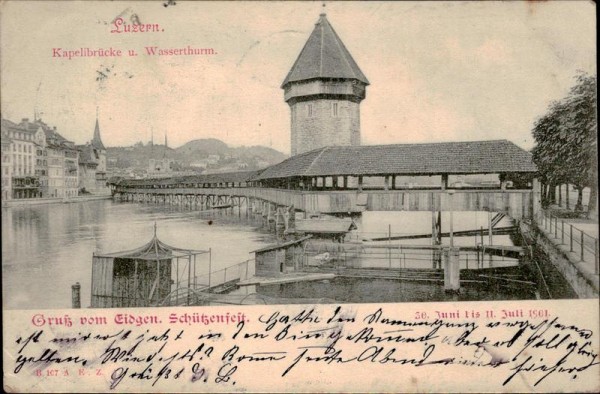 Luzern, Kapelibrücke u. Wasserthurm, eidg. Schützenfest 1901 Vorderseite
