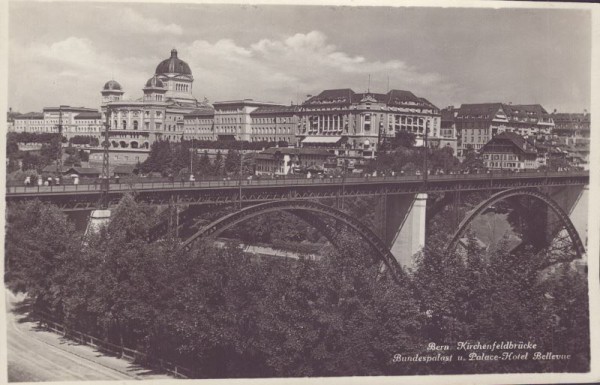 Bern, Kirchenfeldbrücke, Bundespalast und Palace-Hotel Bellevue