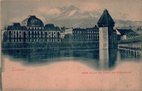 Hotel du Lac mit Pilatus und Wasserturm Vorderseite