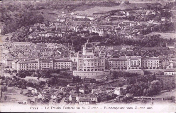 Le Palais Fédéral vu du Gurten - Bundespalast vom Gurten aus