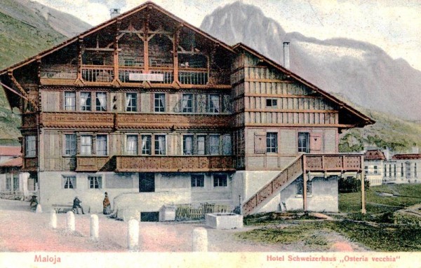 Maloja, Hotel Schweizerhaus Osteria vecchia Vorderseite