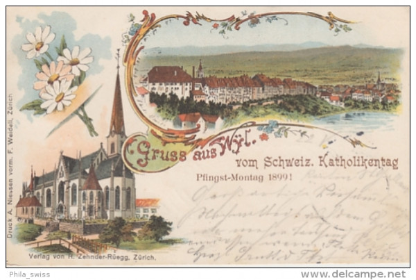 Wyl, Gruss aus vom Schweiz. Katholikentag Pfingst-Montag 1899! - farbige Litho