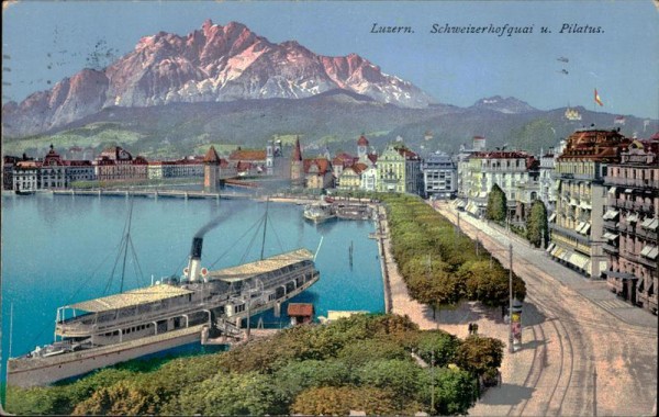 Luzern. Schweizerhofquai und Pilatus Vorderseite