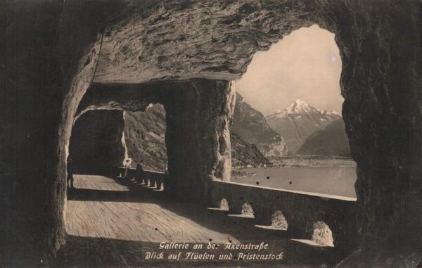 Gallerie an der Axenstrasse. Blick auf Flüelen und Bristenstock. 1925 Vorderseite