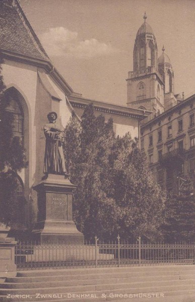 Zürich, Zwingli-Denkmal& Grossmünster Vorderseite