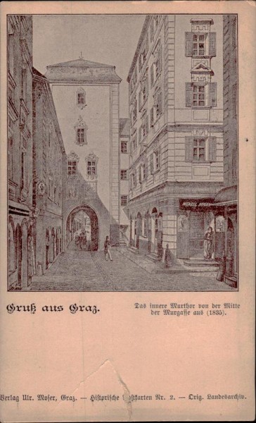Das innere Murthor von der Mitte der Murgaffe aus Vorderseite